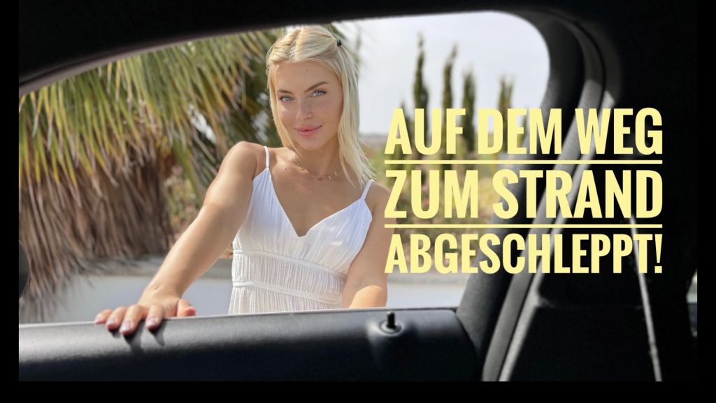 PUBLIC im AUTO! Auf dem Weg zum Strand abgeschleppt